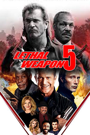 LETHAL WEAPON 5